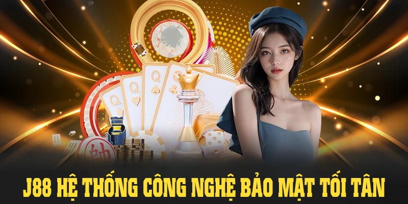 Giới thiệu J88 cùng hệ thống công nghệ bảo mật tối tân